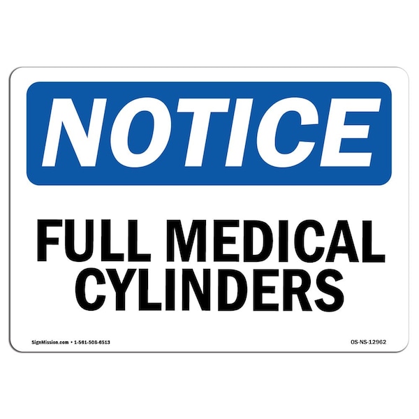 Safety Sign, OSHA Notice, 3.5" Height, 5" Width, Full Medical Cylinders Sign, Landscape, 10PK